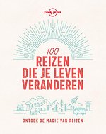 100 reizen die je leven veranderen
