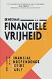 De weg naar financiële vrijheid De weg naar financiële vrijheid