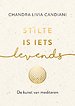 Stilte is iets levends