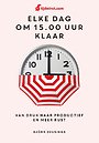 Tijdwinst - Elke dag om 15.00 uur klaar Tijdwinst - Elke dag om 15.00 uur klaar