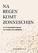 Na regen komt zonneschijn Na regen komt zonneschijn