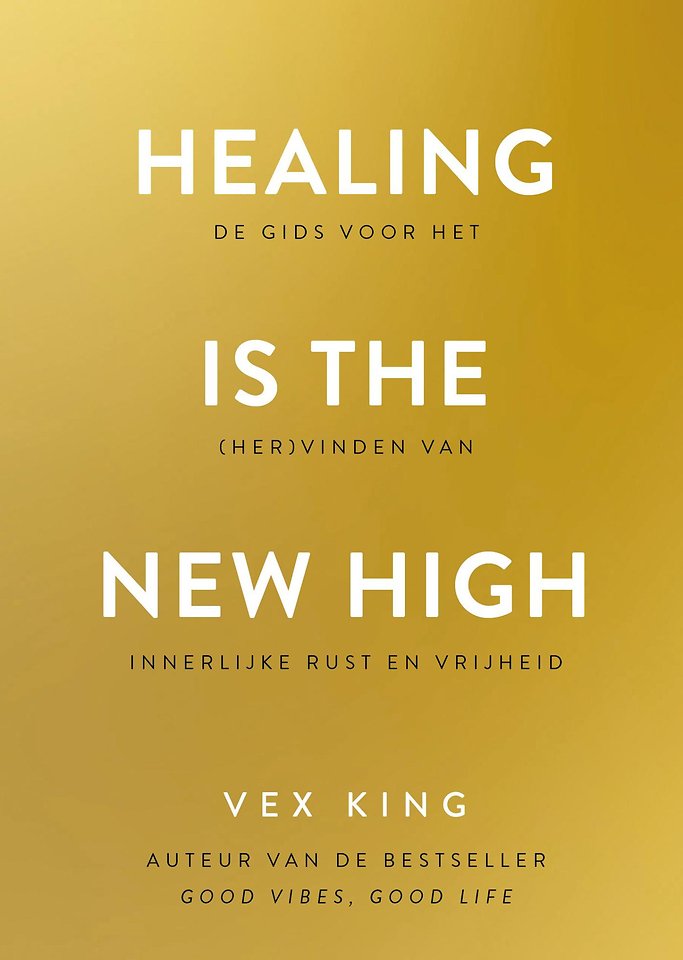 Healing is the New High - Nederlandse editie
