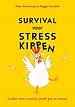 Survival voor stresskippen