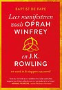 Leer manifesteren zoals Oprah Winfrey en J.K. Rowling Leer manifesteren zoals Oprah Winfrey en J.K. Rowling