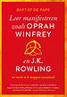 Leer manifesteren zoals Oprah Winfrey en J.K. Rowling
