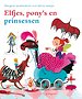 Elfjes, pony's en prinsessen