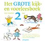 Het grote kijk-en voorleesboek voor rond de 2 jaar Het grote kijk-en voorleesboek voor rond de 2 jaar