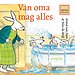 Van oma mag alles