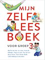 Mijn zelfleesboek voor groep 3 Mijn zelfleesboek voor groep 3