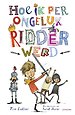 Hoe ik per ongeluk ridder werd