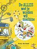 De alles wat je worden wil machine