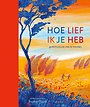 Hoe lief ik je heb Hoe lief ik je heb