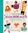 Maar hoe dan?! - Je lichaam is van jou