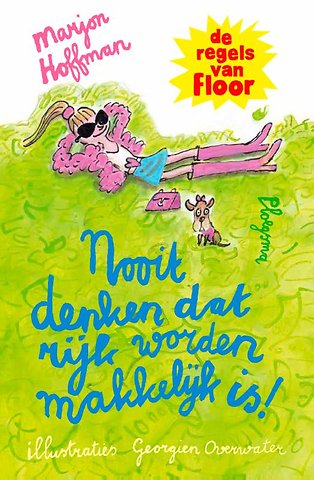 Nooit denken dat rijk worden makkelijk is! - De regels van Floor