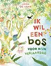 Ik wil een bos voor mijn verjaardag