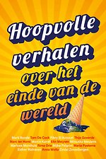 Hoopvolle verhalen over het einde van de wereld