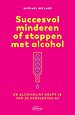 Succesvol minderen of stoppen met alcohol