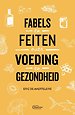Fabels en feiten over voeding en gezondheid