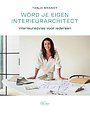 Word je eigen interieurarchitect Word je eigen interieurarchitect
