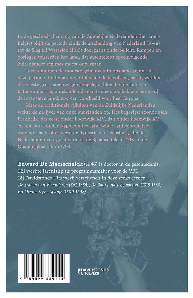 Ondergang. De val van Habsburg in de Nederlanden (1648-1815)