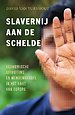 Slavernij aan de Schelde