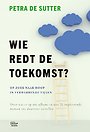 Wie redt de toekomst? Wie redt de toekomst?