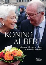 Koning Albert, de man die geen eigen wil mocht hebben