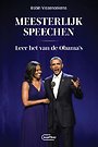Meesterlijk speechen. Leer het van de Obama's. 