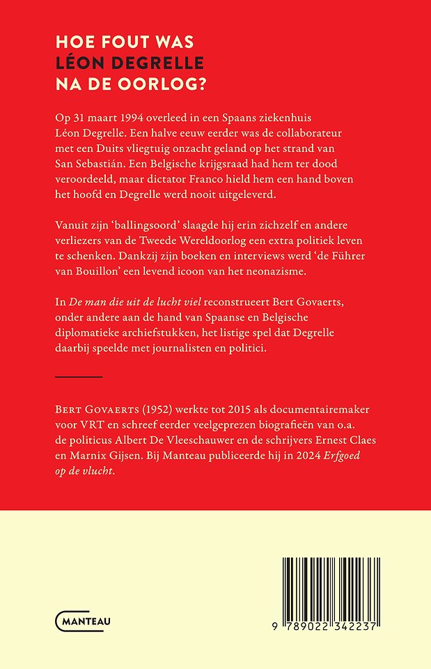 De man die uit de lucht viel. De Spaanse jaren van Léon Degrelle 1945-1994