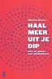 Haal meer uit je dip Haal meer uit je dip