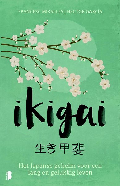 Ikigai Door Héctor Garcia Francesc Miralles Boek Managementboeknl 4354