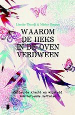 Waarom de heks in de oven verdween Waarom de heks in de oven verdween
