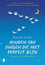 Houden van dingen die niet perfect zijn Houden van dingen die niet perfect zijn