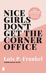 Nice girls don't get the corner office Nice girls don't get the corner office