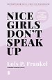 Nice girls don't speak up Nice girls don't speak up