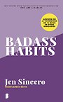 Badass Habits Badass Habits