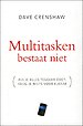 Multitasken bestaat niet
