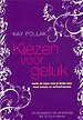 Kiezen voor geluk