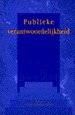 Publieke verantwoordelijkheid Publieke verantwoordelijkheid