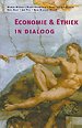 Economie & ethiek in dialoog Economie & ethiek in dialoog