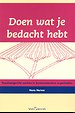 Doen wat je bedacht hebt
