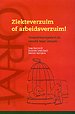 Ziekteverzuim of arbeidsverzuim! Ziekteverzuim of arbeidsverzuim!