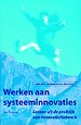 Werken aan systeeminnovaties Werken aan systeeminnovaties
