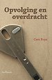 Opvolging en overdracht Opvolging en overdracht