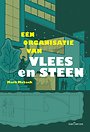 Een organisatie van vlees en steen