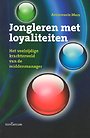 Jongleren met loyaliteiten