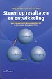 Sturen op resultaten en ontwikkeling Sturen op resultaten en ontwikkeling