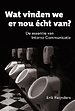 Wat vinden we er nou echt van?