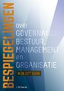 Bespiegelingen over governance, bestuur, management en organisatie in de 21e eeuw