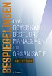 Bespiegelingen over governance, bestuur, management en organisatie in de 21e eeuw